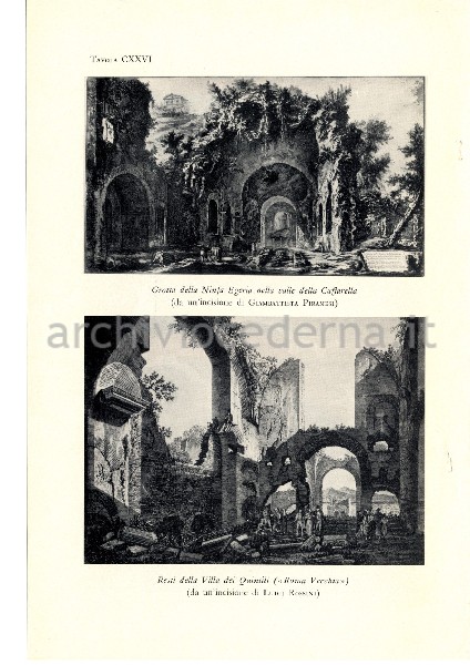 "Grotta della Ninfa Egeria nella valle della Caffarella (da un'incisione di Giambattista Piranesi)"
				"Resti della Villa dei Quintili (Roma Vecchia) (da un'incisione di Luigi Rossini)"