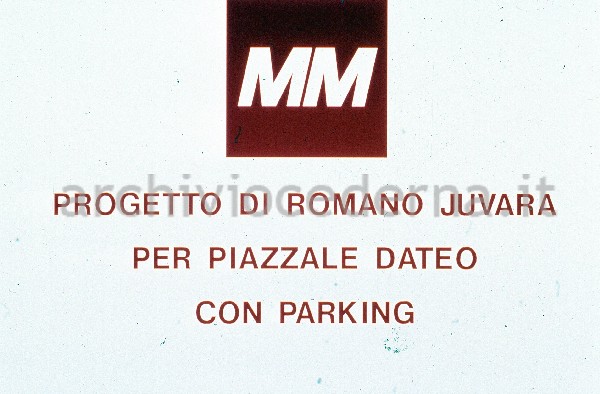 Progetto di Romano Juvara per Pzz.le Dateo con parking (progetto presentato dalla MM spa)